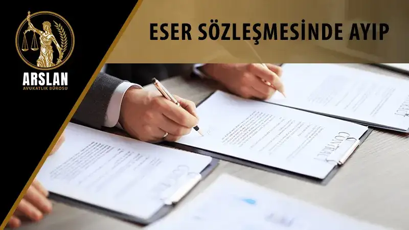 Eser sözleşmesinde ayıp