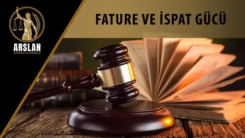 Faturanın ispat gücü