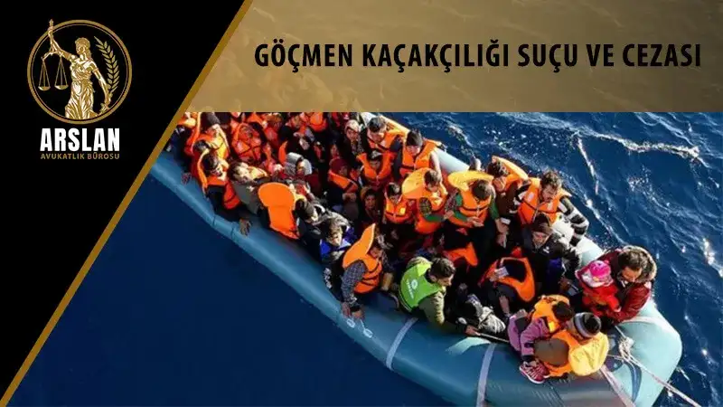 Göçmen kaçakçılığı suçu ve cezası
