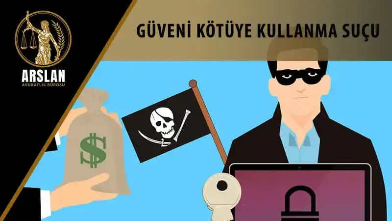Güveni kötüye kullanma suçu