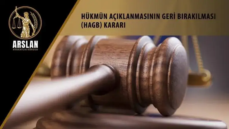 Hükmün açıklanmasının geri bırakılması (HAGB) kararı