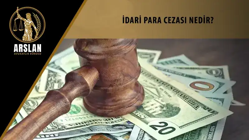 İdari para cezası nedir?