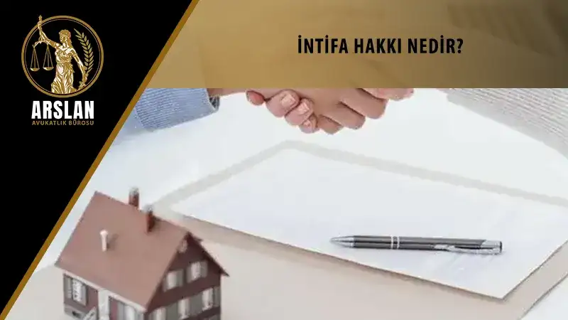 İntifa hakkı nedir?