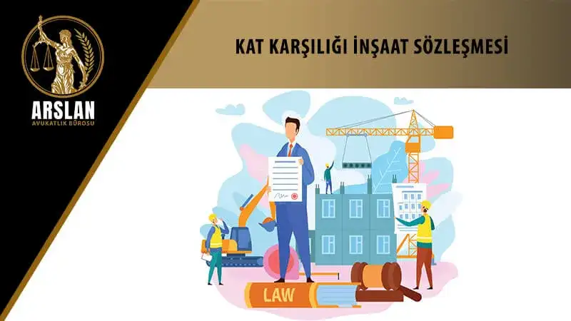 Kat karşılığı inşaat sözleşmesi