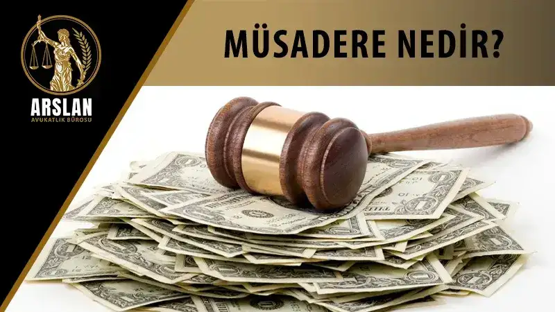 Müsadere nedir