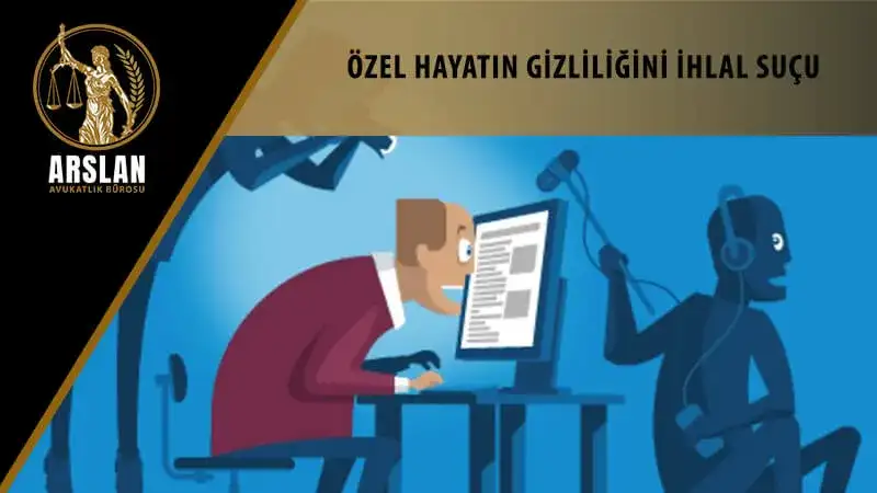 Özel hayatın gizliliğini ihlal suçu