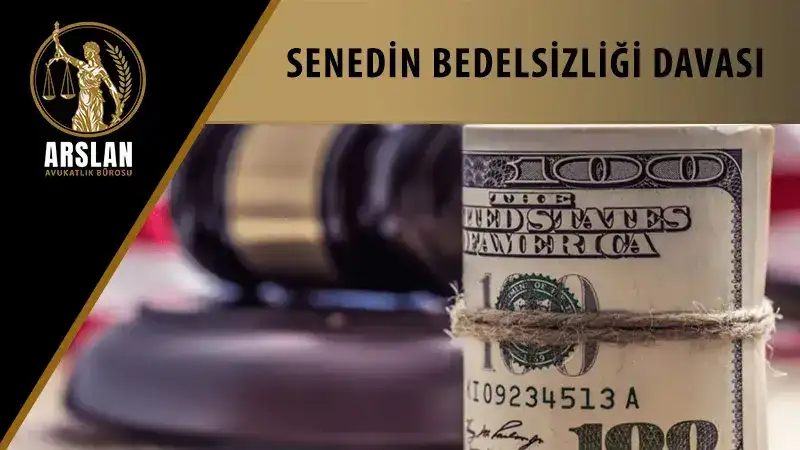 Senedin bedelsizliği davası