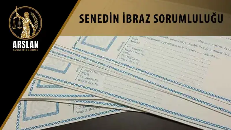 Senedin ibraz zorunluluğu