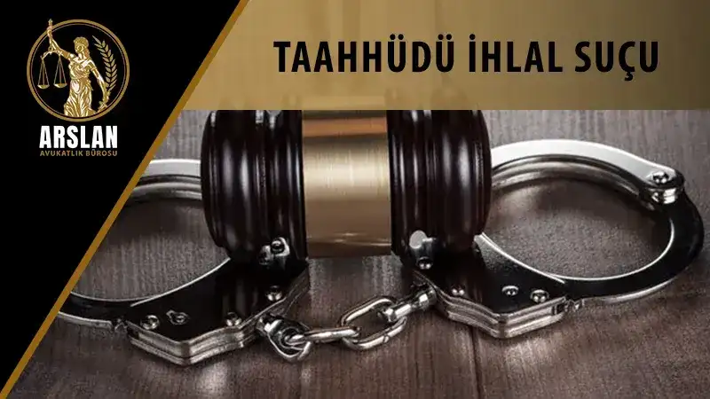 Taahhüdü ihlal suçu