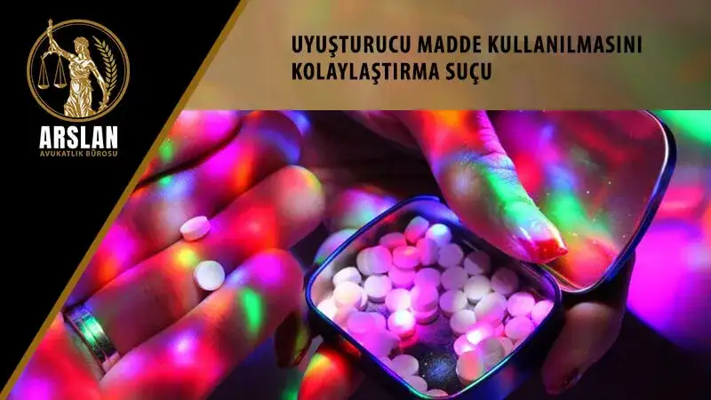Uyuşturucu madde kullanılmasını kolaylaştırma suçu