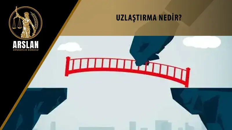 Uzlaştırma nedir?